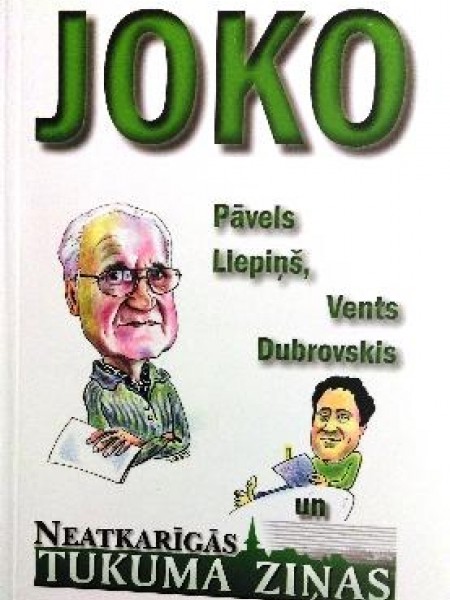 Joko Pāvels Liepiņš, Vents Dubrovskis un 