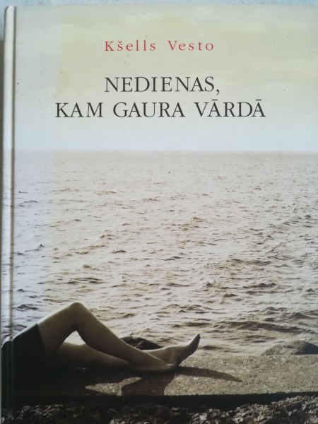 Nedienas kam gaura vārdā 