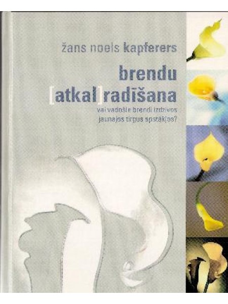 Brendu [atkal] radīšana 