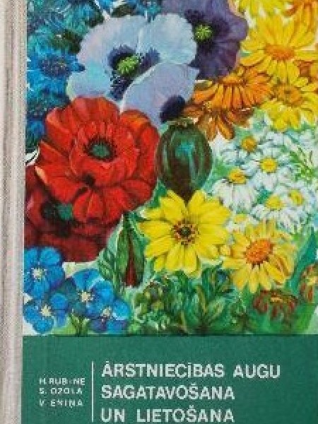 Ārstniecības augu sagataošana un lietošana