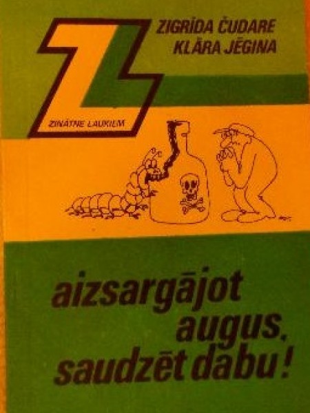 Aizsargājot augus, saudzēt dabu!