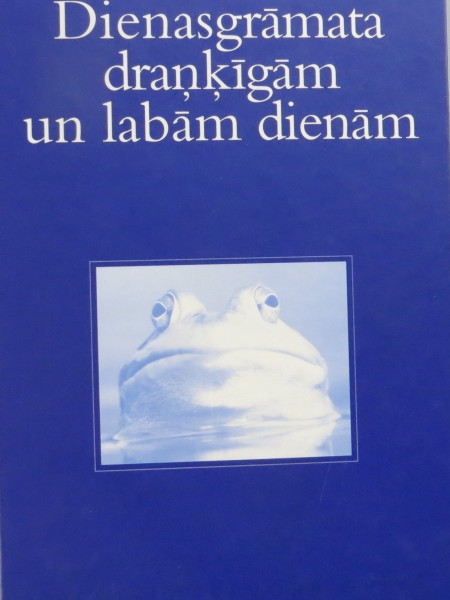 Dienasgrāmata draņķīgām un labām dienām