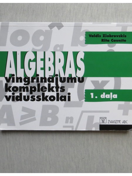 Algebras vingrinājumu komplekts vidusskolai 1. daļa