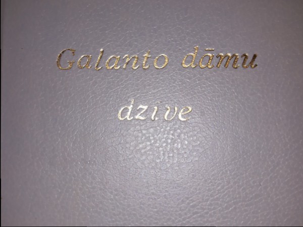 Galanto dāmu dzīve