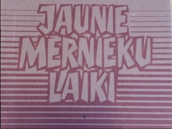 Jaunie Mērnieku laiki 