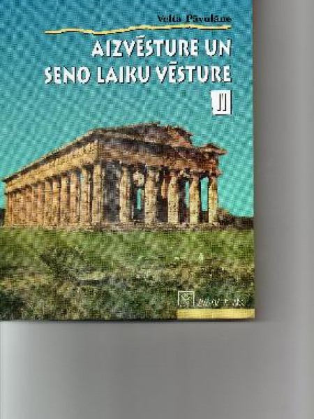 Aizvēsture un seno laiku vēsture 2. daļa 