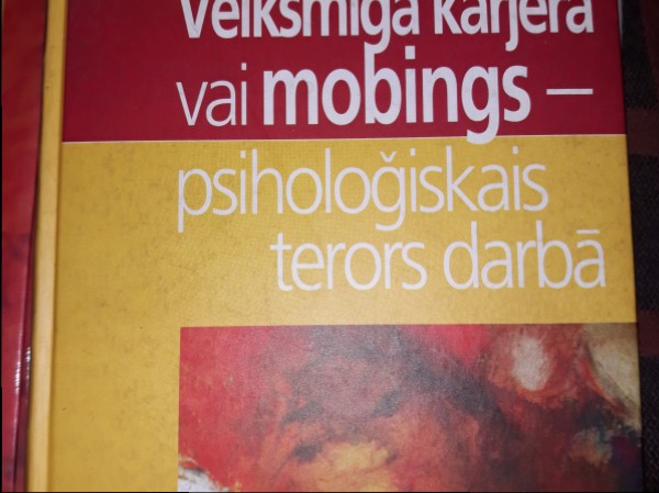 Veiksmīga karjera vai mobings - psiholoģiskais terors darbā