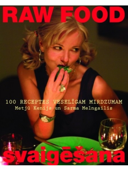 Raw food. Svaigēšana