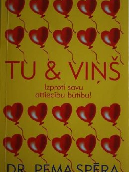 Tu & viņš : izproti savu attiecību būtību! 