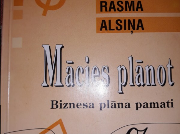 Mācies plānot. Biznesa plāna pamati.