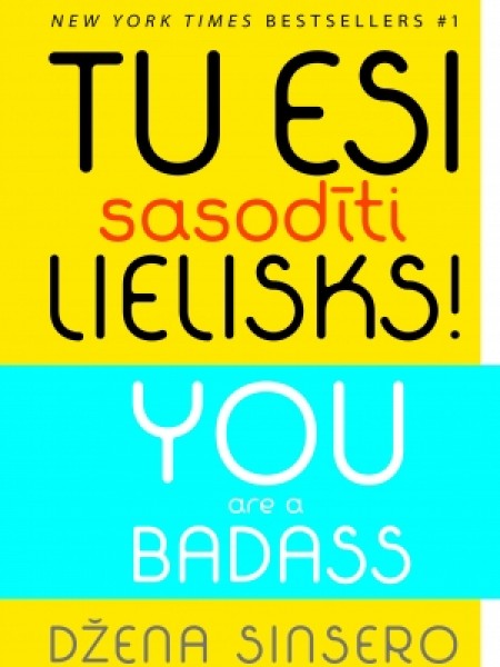 Tu esi sasodīti lielisks!