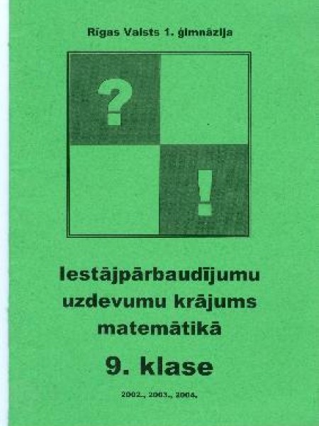 Iestājpārbaudījumu uzdevumu krājums matemātikā 9.klase 2002.-2010.
