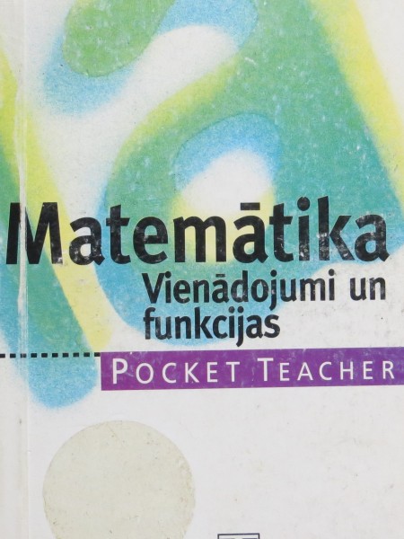 Matemātika Vienādojumi un funkcijas