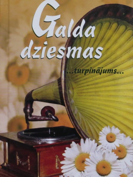 Galda dziesmas turpinājums