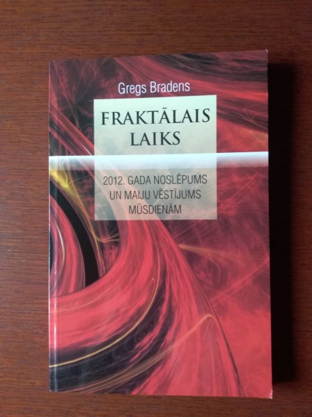 Fraktālais laiks. 2012.gada noslēpums un maiju vēstījums mūsdienām