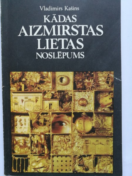 Kādas aizmirstas lietas noslēpums