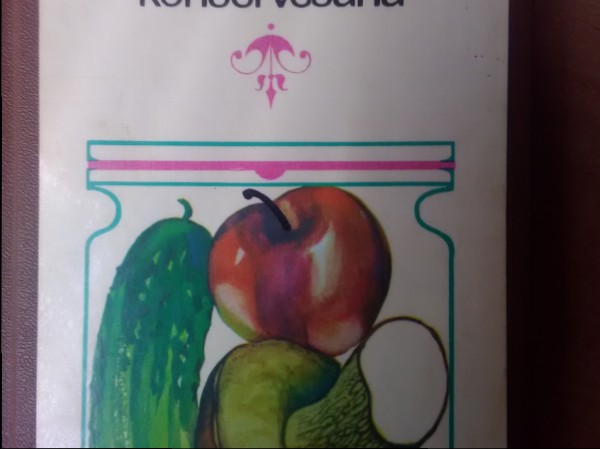 Dārzeņu,augļu un sēņu konservēšana