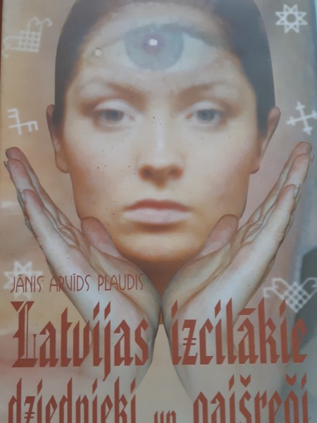 Latvijas izcilākie dziednieki un gaišreģi