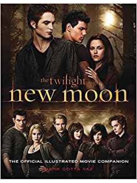The Twilight Saga New Moon The Complete Illustrated Movie Companion