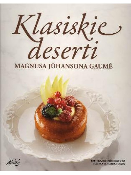 Klasiskie deserti Magnusa Jūhansona gaumē