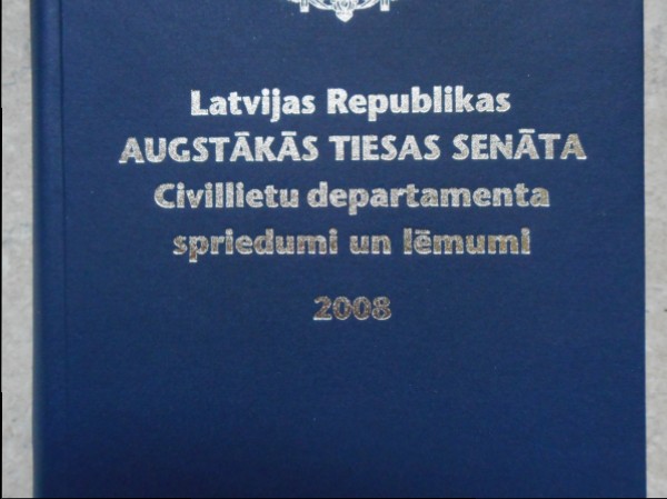 Latvijas Republikas Augstākās tiesas Senāta Civillietu departamenta spriedumi un lēmumi 2008
