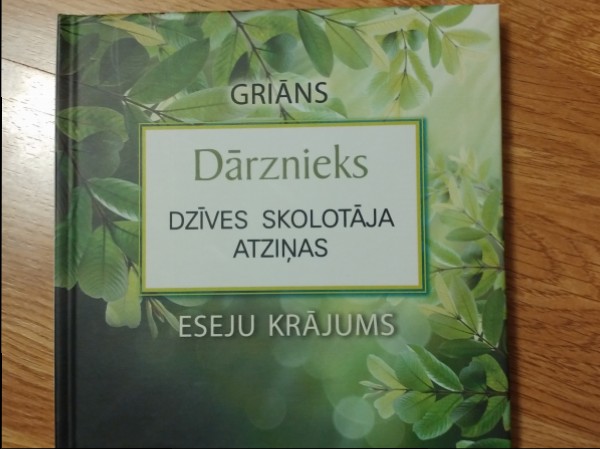 Dārznieks dzīves skolotāja atziņas