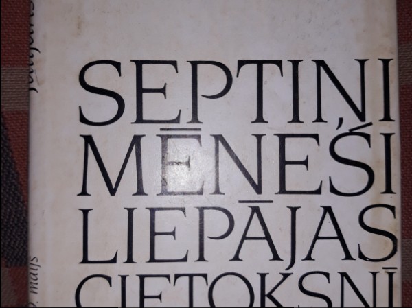 Septiņi mēneši Liepājas cietoksnī
