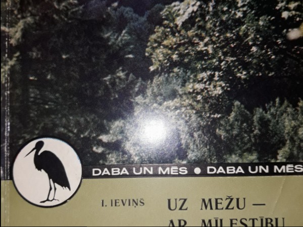 Uz mežu - ar mīlestību un zināšanām
