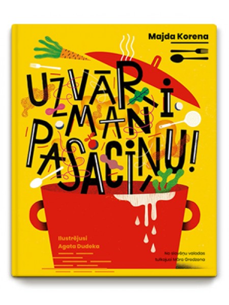 uzvāri man pasaciņu!