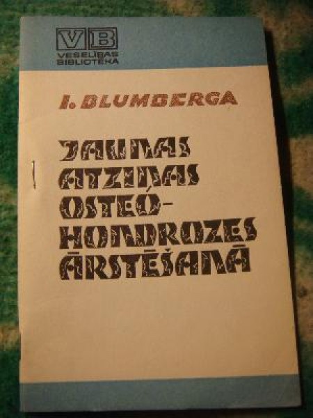 Jaunas atziņas osteohondrozes ārstēšanā.