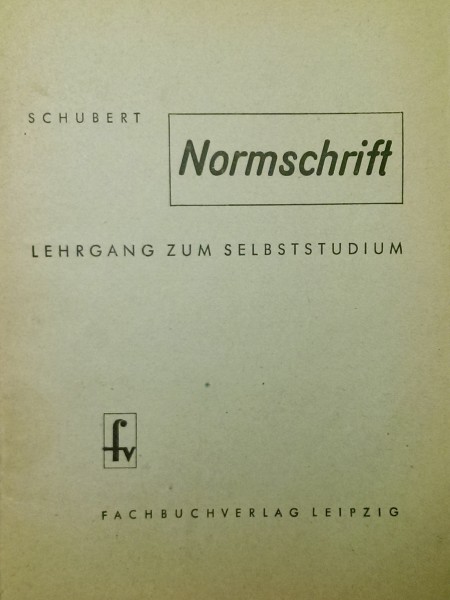 Normschrift. Lehrgang zum selbststudium