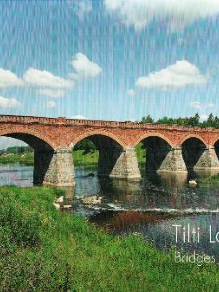 Tilti Latvijā/Bridges in Latvia