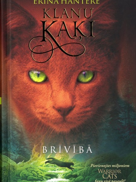 Klanu kaķi. Brīvībā.