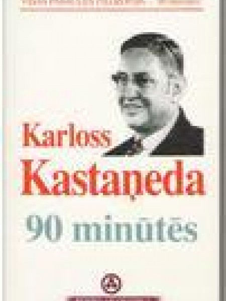 Karloss Kastaņeda 90 minūtēs