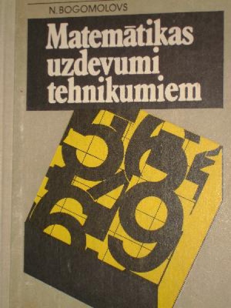 Matemātikas uzdevumi tehnikumiem 