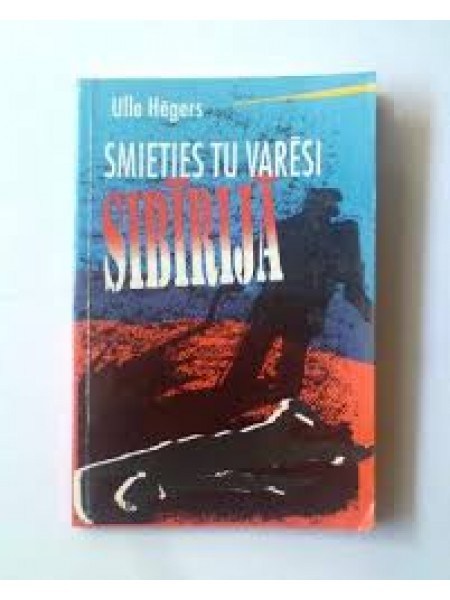 Smieties tu varēsi Sibīrijā