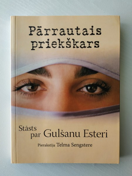 Pārrautais priekškars. Stāsts par Gulšanu Esteri.