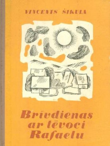 Brīvdienas ar tēvoci Rafaelu