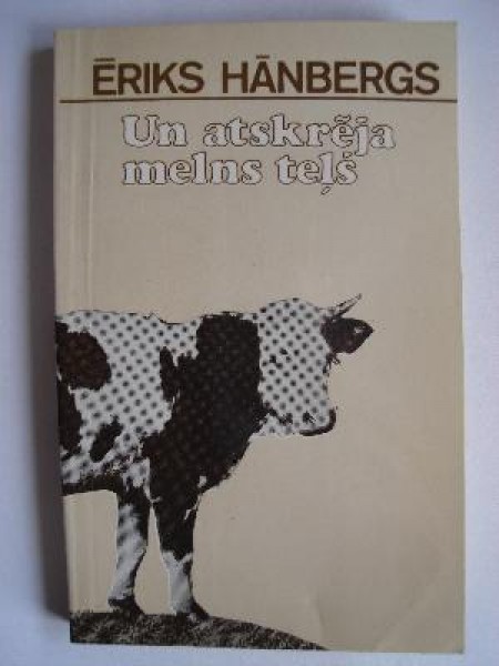 Un atskrēja melns teļš 