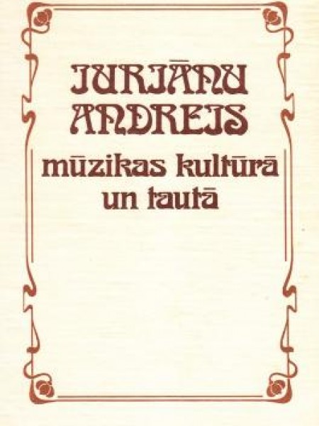 Jurjānu Andrejs mūzikas kultūrā un tautā 