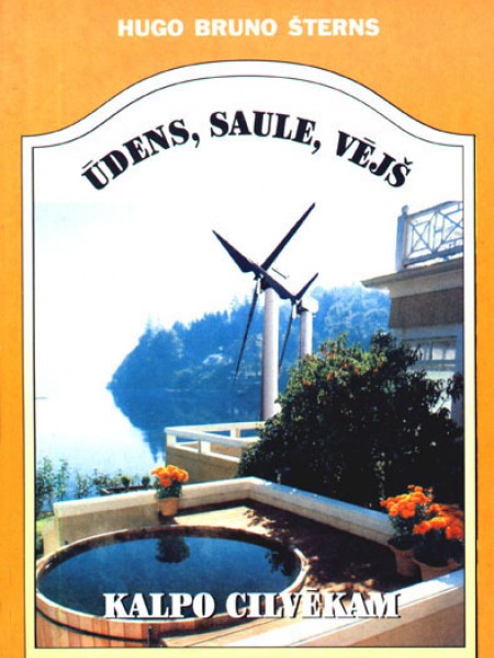 Ūdens, saule, vējš kalpo cilvēkam