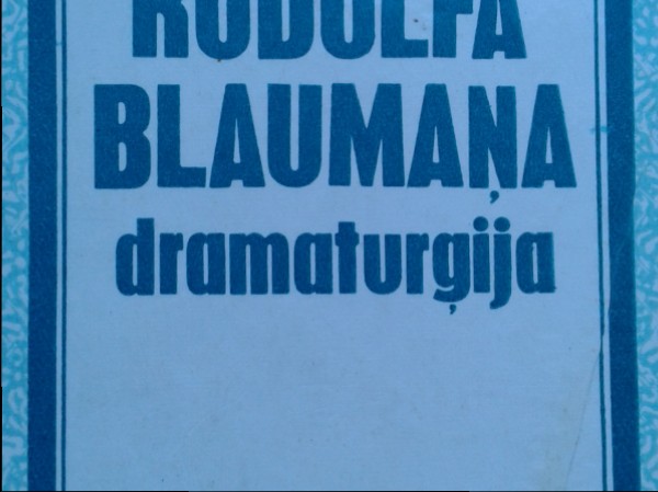 Rūdolfa Blaumaņa dramaturģija