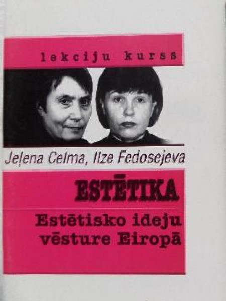 Estētika. Estētisko ideju vēsture Eiropā.