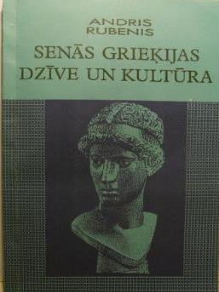 Senās Grieķijas dzīve un kultūra