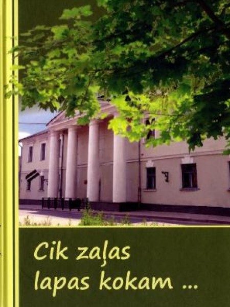 Cik zaļas lapas kokam...