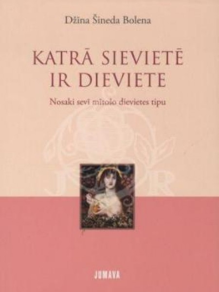 Katrā sievietē ir dieviete