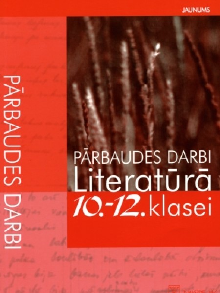 Pārbaudes darbi literatūrā 10.-12.klasei