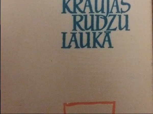 Uz kraujas rudzu laukā 