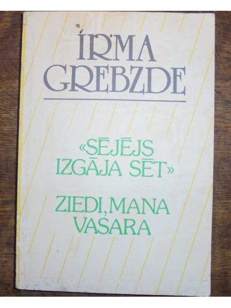Sējējs izgāja sēt.Ziedi mana vasara