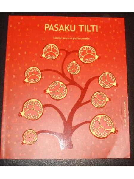 Pasaku tilti : Armēņu, azeru un gruzīnu pasakas